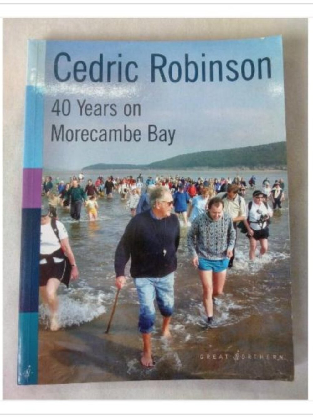 Cedric Robinson: 40 Years on Morecambe Bay 2003 First Edition Book Vintage Read